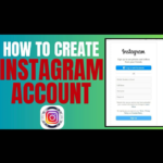 HOW TO CREATE AN INSTAGRAM ACCOUNT