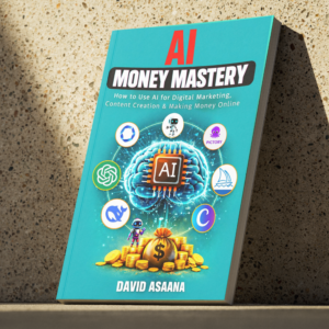 AI MONEY MASTERY: How to Use AI for Digital Marketing, Content Creation & Making Money Online