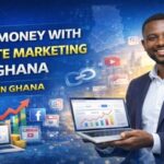 How to Make Money with Affiliate Marketing in Ghana: A Beginner’s Guide